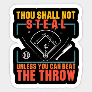 Baseball Thou Shall Not Steal Unless You Beat the Throw Sticker